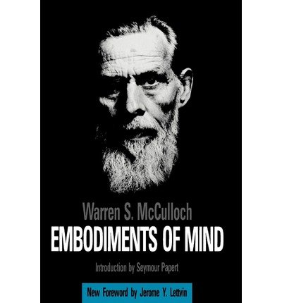  [(Embodiments of Mind )] [Author: Warren S. McCulloch] [Jun-1988]