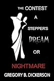 The Contest: A Stepper's Dream or Nightmare