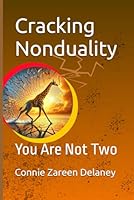 Cracking Nonduality: You Are Not Two B0CR3GWBXR Book Cover