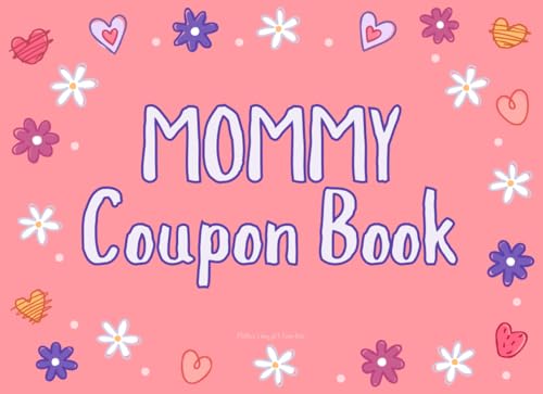 Mother’s Day Gift for Kids: Mom Coupon Book Fill in the Blank Voucher Booklet for Mommy from Toddlers, Son and Daughter