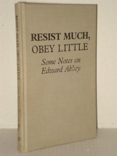 Resist Much, Obey Little: Some Notes on Edward ... 0942688163 Book Cover