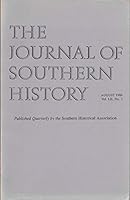 The Journal of Southern History: August 1986; Volume LII, Number 3 B00LRZ1APQ Book Cover