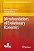 Microfoundations of Evolutionary Economics (Evolutionary Economics and Social Complexity Science, 15)
