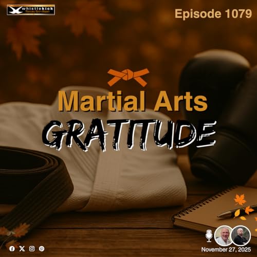 Episode 1079 - Martial Arts Gratitude Podcast Por  arte de portada
