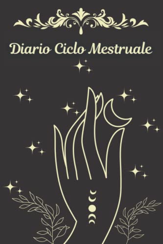 Diario Ciclo Mestruale: Ciclo Mestruale con Calendario per Registrare i Sintomi della Sindrome Premestruale e i Trattamenti, Monitoraggio del Ciclo per Ragazze, Inseguitore del Ciclo Mestruale
