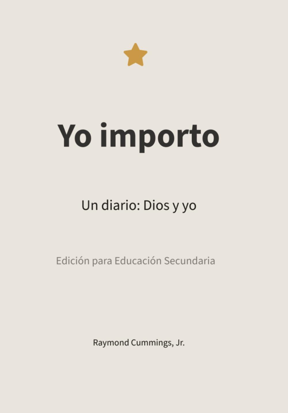 Yo importo: Diario Dios y yo para estudiantes de secundaria