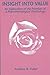 Insight into Value: An Exploration of the Premises of a Phenomenological Psychology