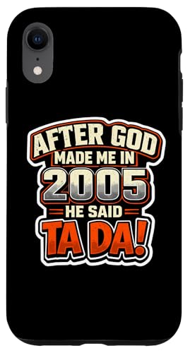 After God Made Me In 2005 He Said Tada �����Y�a�����p�[�e�B�[ �X�}�z�P�[�X iPhone XR �p