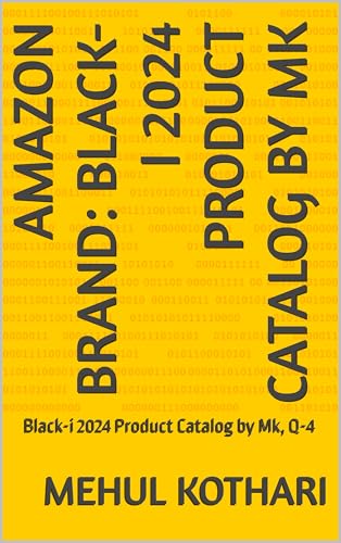 Amazon Brand: Black-i 2024 Product Catalog by Mk: Black-i 2024 Product Catalog by Mk, Q-4 (English Edition)