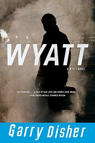 Wyatt (A Wyatt Novel) Paperback – July 17, 2012