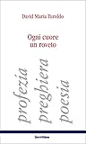 Ogni Cuore Un Roveto. Profezia, Preghiera, Poesia - 2
