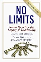 No Limits: Seven Keys to Life, Legacy & Leadership 1962825574 Book Cover
