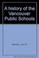 A history of the Vancouver Public Schools B000716XTO Book Cover