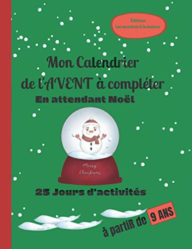 Télécharger Mon Calendrier de l'Avent à compléter: En attendant Noël 25 jours d'activités à partir de 9 ans Livre eBook France