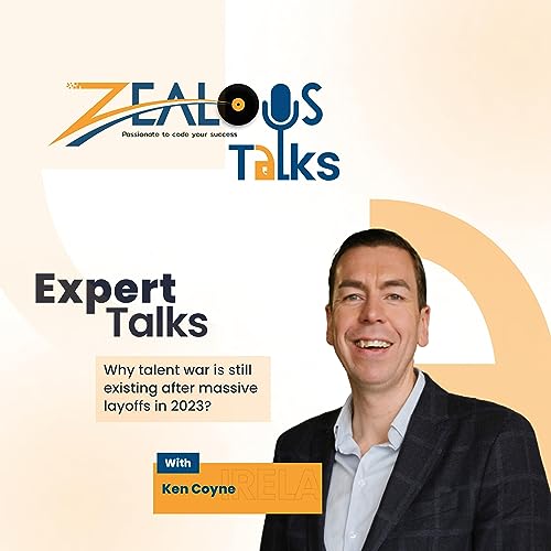 Ken Coyne on: Why tech talent war is still existing after massive layoffs in 2023?