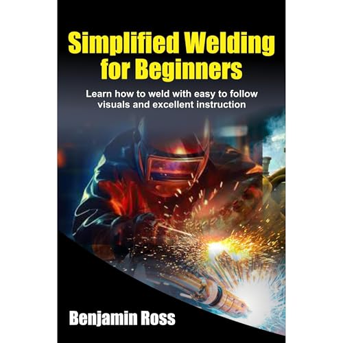 Simplified Welding for Beginners by Benjamin Ross episode artwork