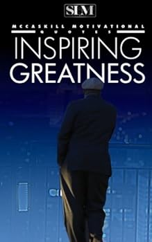 Inspiring Greatness : McCaskill Motivational Quotes