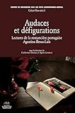 Audaces et défigurations: Lectures de la romancière portugaise Agustina Bessa-Luis