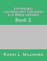 Expanding Vocabulary Through KJV Bible Verses: Book 2 0989486516 Book Cover