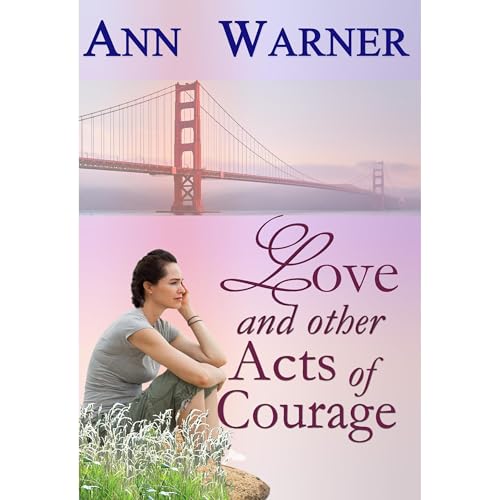 Love and Other Acts of Courage Audiolibro Por Ann Warner arte de portada