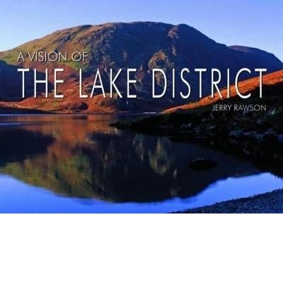 A Vision of the Lake District by Rawson, Jerry ( AUTHOR ) Oct-28-2008 Hardback