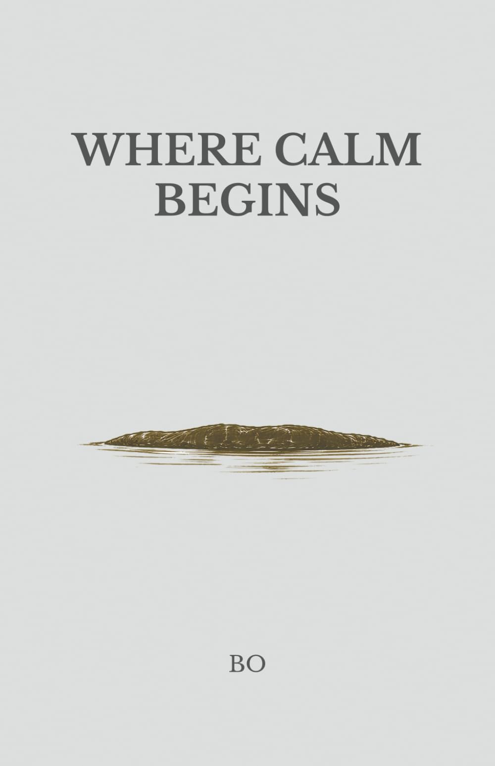 Where Calm Begins (The Origin of Stillness)