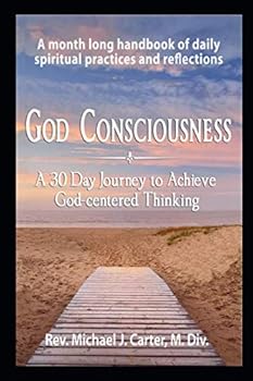 Paperback God Consciousness: A 30 Day Journey to Achieve God-Centered Thinking Book