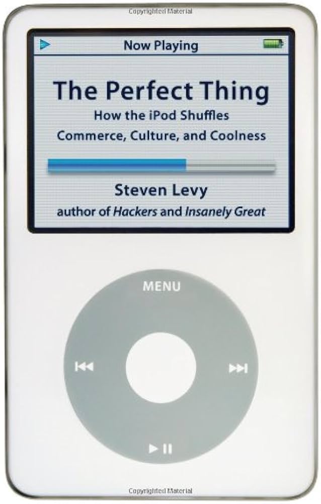 Amazon.com: The Perfect Thing: How the iPod Shuffles Commerce