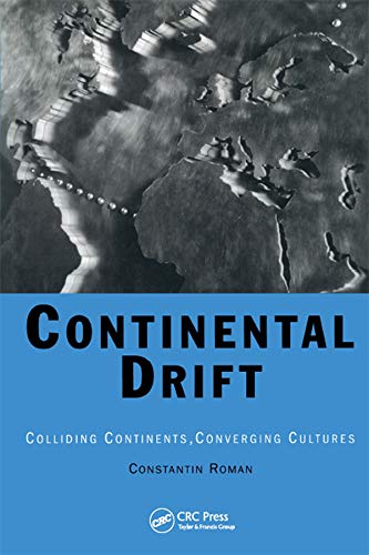 Continental Drift: Colliding Continents, Converging Cultures      Kindle Edition