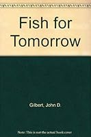 Fish for Tomorrow 0962146404 Book Cover