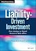 Produktbild Liability-Driven Investment: From Analogue to Digital, Pensions to Robo-Advice (Wiley Finance)