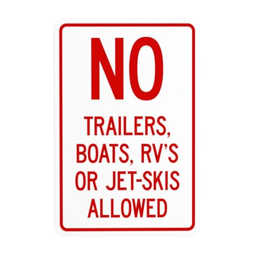 Cartello di avvertimento in metallo con scritta No Trailers Boats Rv's Or Jet Ski's Allowed, per ufficio, strada, strada, casa, parete, decorazione di sicurezza, personalizzato, facile da montare