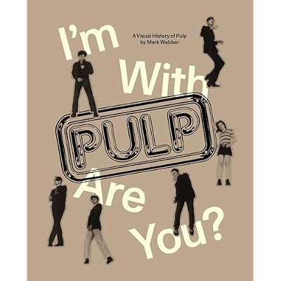 I'm With Pulp, Are You?