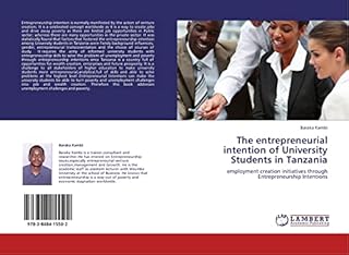 The entrepreneurial intention of University Students in Tanzania: employment creation initiatives through Entrepreneurship Intentions