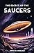 The Secret of the Saucers: How UFOs Work