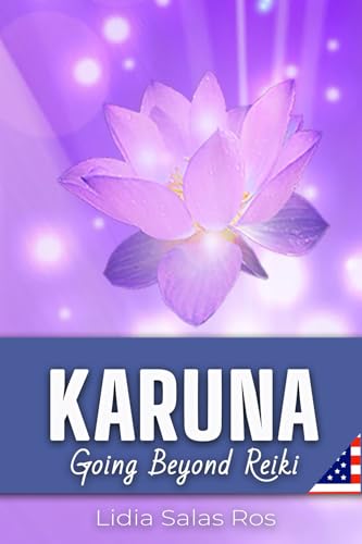 Karuna: Going Beyond Reiki