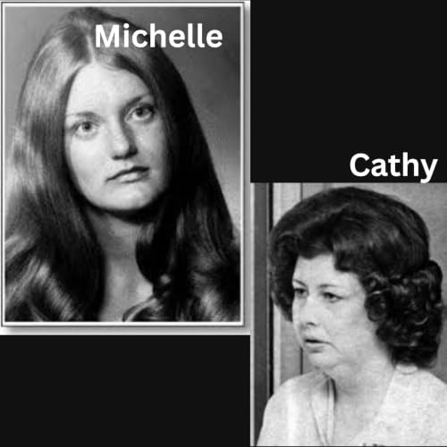 S. 20 Minisode A: THE MURDER OF MICHELLE MITCHELL and the Wrongful Conviction of Cathy Woods