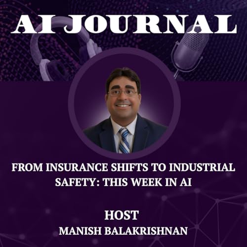 From Insurance Shifts to Industrial Safety: This Week in AI