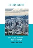 33 Tage Auszeit - Ein Solotravel - Reiseführer: Südkorea, Japan & Hawaii: Fertige Route mit Tagesplänen, Unterkünften & Insider-Tipps (33 Tage Auszeit – Solotravel-Reiseführer)