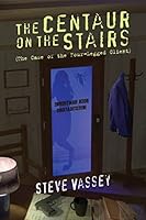 The Centaur on the Stairs: The Case of the Four-Legged Client (Buck Hawthorne, 1) 1503133516 Book Cover