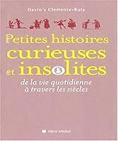 Petites histoires curieuses et insolites 2226180877 Book Cover