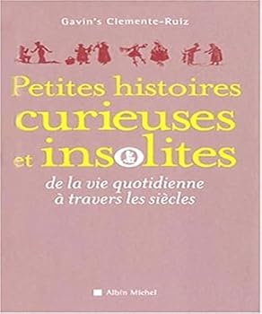 Paperback Petites Histoires Curieuses Et Insolites [French] Book
