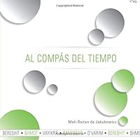 Al Compas Del Tiempo : Breves Comentarios Sobre la Parasha de la Semana 1985702312 Book Cover