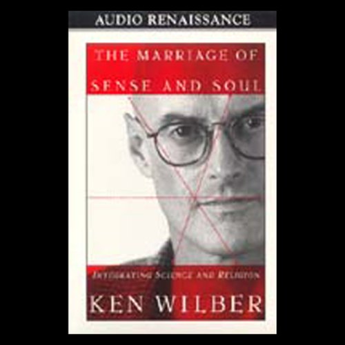 The Marriage of Sense and Soul by Ken Wilber