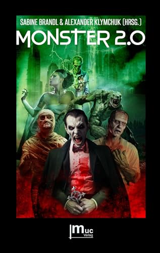 Monster 2.0: Kurzgeschichten - herausgegeben von Sabine Brandl und Alexander Klymchuk (German Edition)