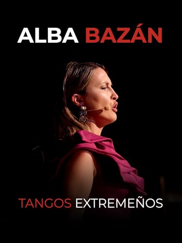 Tangos extremeños. Alba Bazán