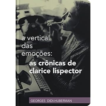 Capa do livro A vertical das emoções: as crônicas de Clarice Lispector
