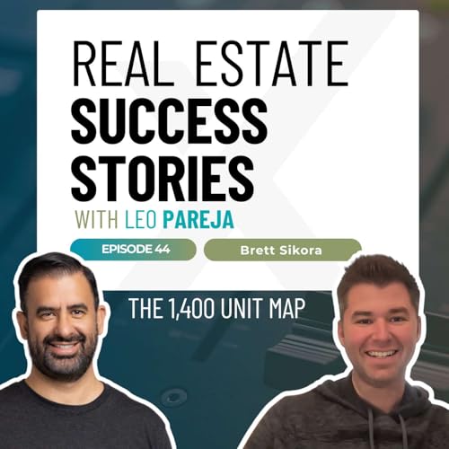 Real Estate Success Stories: The 1,400 Unit Map - Interview with Brett Sikora