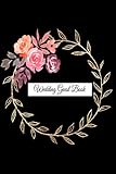 Wedding Guest List Book, Guest List for Wedding, Journal: Wedding Guest List Book, Guest List, Wedding Guest, 50 pages of Wedding Guest Information