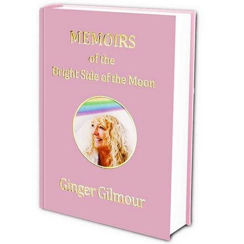 Memoirs of the Bright Side of the Moon Amazon.co.uk Ginger Gilmore
